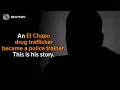 Former El Chapo trafficker now educates police