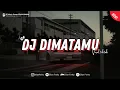 Lagu DJ DIMATAMU - SUFIAN SUHAIMI (BOOTLEG)