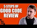 How to do Good Code Reviews in 5 Steps - Becoming a Senior Developer