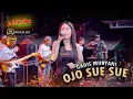 Download Lagu OJO SUE SUE - GADIS MURYANI OM WONGJOWO X DHEHAN PRO LIVE JABON SIDOARJO