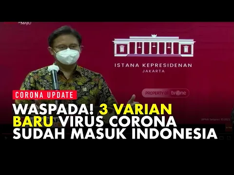 Varian Mutasi Corona Baru Dari India, Inggris, dan Afrika Sudah Masuk Indonesia | lifestyleOne
