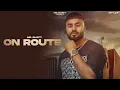 Download Lagu On Route - Mr Dhatt (Full Song) - NSD Music | New Punjabi Song | Latest Punjabi Song 2022
