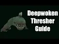 Terrorizing the Thresher I Deepwoken Guide