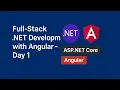 Full-Stack NET with Angular ASP NET Core Web API - Day 1 Overview Setup Architecture 2025
