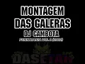 Download Lagu MONTAGEM - DAS GALERAS - DJ CAMBOTA