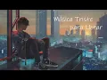 Lagu Musica Triste para Llorar 😭 Lluvia y Instrumentales para Llorar, Llora por la soledad por amor