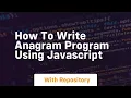 How to write anagram program using javascript