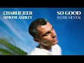 Charlie Jeer, Simone Ashley - SO GOOD (Instrumental)