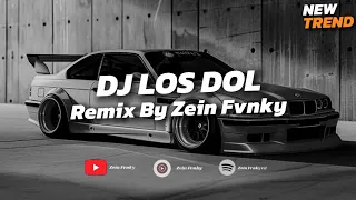 dj los dol remix by zein fvnky viral tiktok terbaru 2026