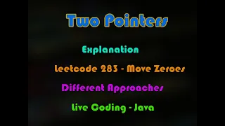 Two Pointers Technique Leetcode Move Zeroes to end of array Visualization Java Live coding