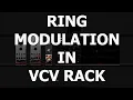 Ring Modulation explained in VCV Rack - Tutorial for ambient music