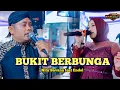 Download Lagu Bukit Berbunga II voc. Nita Savana feat Endol II Dexa music II cae Bendo Sfc II putra NR Audio