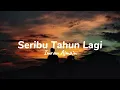 Seribu Tahun Lagi - Imran Ajmain (lirik)