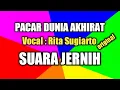 Download Lagu Pacar dunia akhirat lirik dan lagu Rita Sugiarto