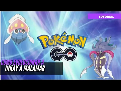 Download MP3 Como evolucionar de INKAY a MALAMAR en Pokémon GO