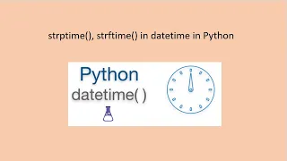 strptime strftime in datetime explained clearly - Python