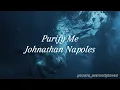 Download Lagu Purificame [ENG LYRICS] - Johnathan Napoles