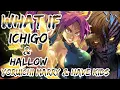 What If ichigo And Hallow Yoruichi Marry And Have Kids Part 1