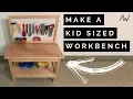 Making a Kids Workbench Build