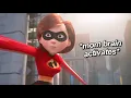 Helen Parr having CHAOTIC mom brain energy for like 6 minutes straight
