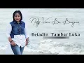 Download Lagu LAGU KARO BETADIN TAMBAR LUKA NETTY VERA BANGUN CIPTAAN AMIRRUDIN SURBAKTI