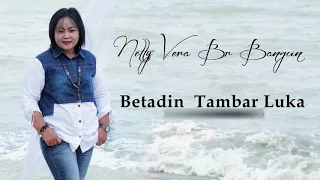 Download LAGU KARO BETADIN TAMBAR LUKA NETTY VERA BANGUN CIPTAAN AMIRRUDIN SURBAKTI MP3