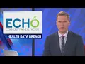 ECHO Community Healthcare impacted by data breach