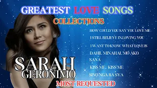 OPM LOVE SONGS COLLECTION OF SARAH GERONIMO TOP SONGS IN PHILIPPINES MOST REQUESTED SONGS 