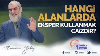 Hangi alanlarda eksper kullanmak caizdir?