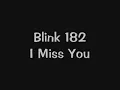 Blink 182 - I Miss You (Lyrics)