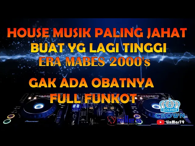 Download MP3 HOUSE MUSIC PALING JAHAT & NGEGASS  BUAT YG LAGI TINGGI ERA GOLDEN CROWN PLANET PASIIFIK  2000's