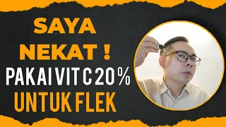 Download SAYA NEKAT PAKAI VIT C 20% UNTUK MENCERAHKAN DAN MENGATASI FLEK, INI HASILNYA! MP3