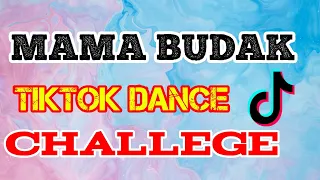 Download MAMA BUDAK  TIKTOK DANCE CRAZE 2022 MP3