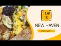 Top 10 Best Restaurants to Visit in New Haven Connecticut USA - English