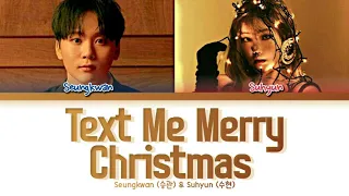 SEUNGKWAN 승관 Suhyun 수현 TEXT ME MERRY CHRISTMAS COVER Color Coded Lyrics Han Rom Eng 