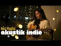 Download Lagu 🌼 Lagu Akustik Santai Indonesia – Musik Indie untuk Menemani Waktu Luangmu Dimana Saja