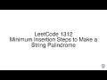 LeetCode 1312 Minimum Insertion Steps to Make a String Palindrome