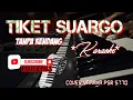 Download Lagu TIKET SUARGO • TANPA KENDANG • KARAOKE • Jandhut