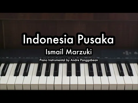 Download MP3 Indonesia Pusaka - Ismail Marzuki | Piano Karaoke by Andre Panggabean