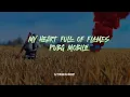 Download Lagu My Heart Full of Flames  lyrics -Pubg Mobile