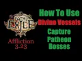 Use Divine Vessels to Capture Bosses for The Pantheon - How To Guide Path of Exile PoE English 3 23