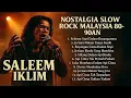 Download Lagu 🎧Kompilasi Full Albun Slow Rock Malaysia 80-90an💞|🥀Lagu Rock Legendaris Saleem Iklim Bikin Merinding
