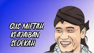 Download Gus Miftah - Kisah Keajaiban Sedekah MP3