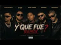 Don Miguelo X El Alfa X Bad Bunny - Y Qué Fue? Remix (2026 Oficial Audio) ft. Myke Towers & Farruko