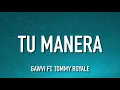 GAWVI - Tu Manera ft. Tommy Royale (Letra)