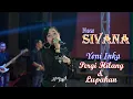 Download Lagu Yeni Inka - Pergi Hilang \u0026 Lupakan | NEW SIVANA ( Live Show Maron Probolinggo )