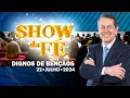 Download Lagu Show da Fé | Dignos de bênçãos (22/07/24)
