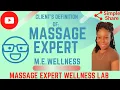 M E WELLNESS Means WHAT To MASSAGE EXPERT L L C S Client HOPE M