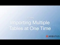 Arbutus Importing Multiple Tables At One Time