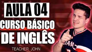 AULA 04 - CURSO BÁSICO DE INGLÊS